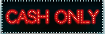 Cash only