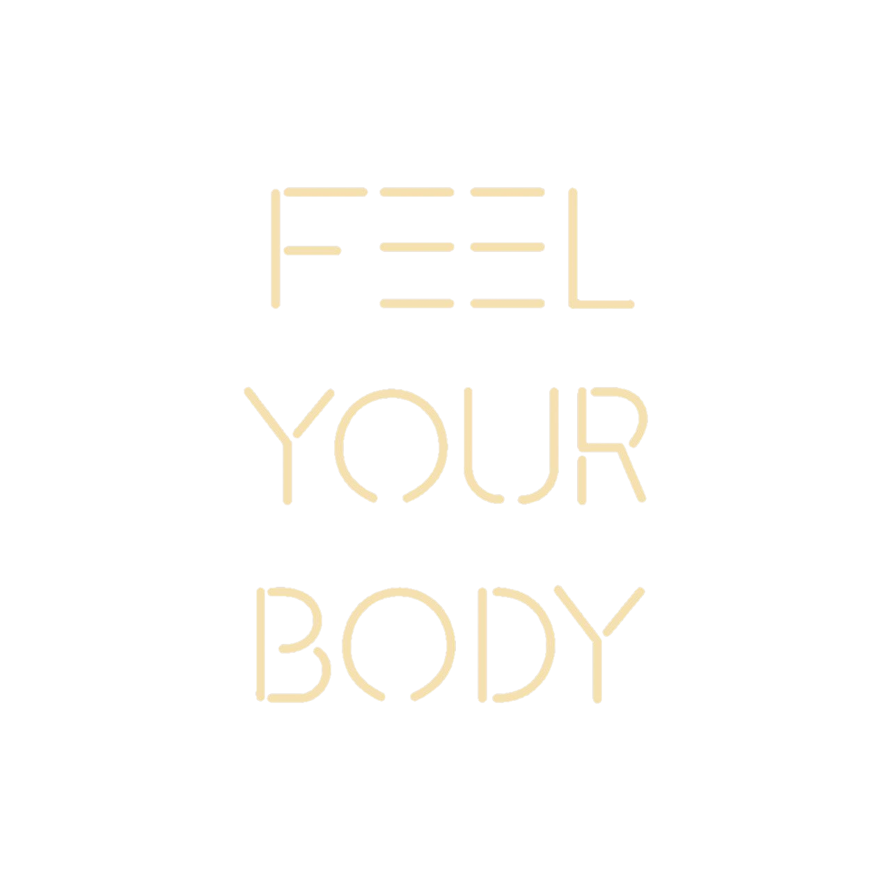 FEEL YOUR BODY