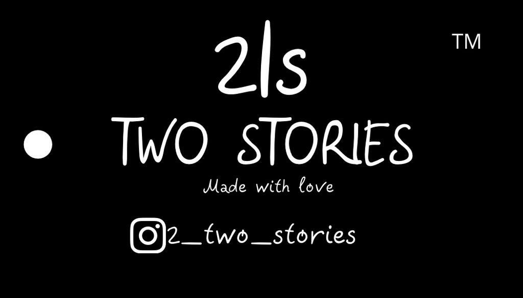 TWO STORIES