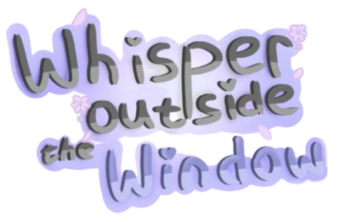 Whispers outside the window